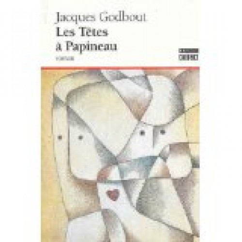 Les têtes a Papineau  Jacques Godbout